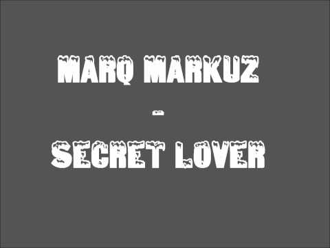 MarQ Markuz - Secret Lover