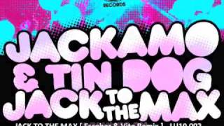 Jackamo & Tin Dog - Jack To The Max ( Escobar & Vito Remix )