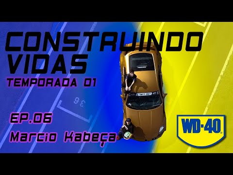 WD-40® CONSTRUINDO VIDAS - MARCIO KABEÇA