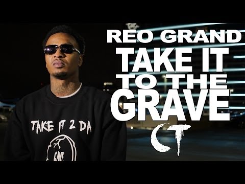 Reo Grand - "Take It To The Grave" (Official Video Dir. By CT FILMS)