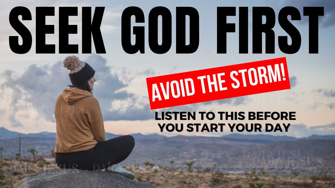 Every Morning SEEK God’s Direction: Listen To This Before You Start Your Day (Christian Motivation)