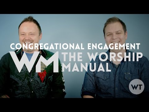 The Worship Manual Episode 1: Congregational Engagement