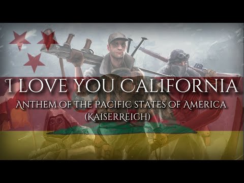 “I love you California” anthem of the Pacific states of America 