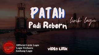Download lagu Padi Reborn Patah lirik || Patah - Padi Reborn Lyrics mp3 Download lagu Padi Reborn Patah lirik || Patah - Padi Reborn Lyrics mp3