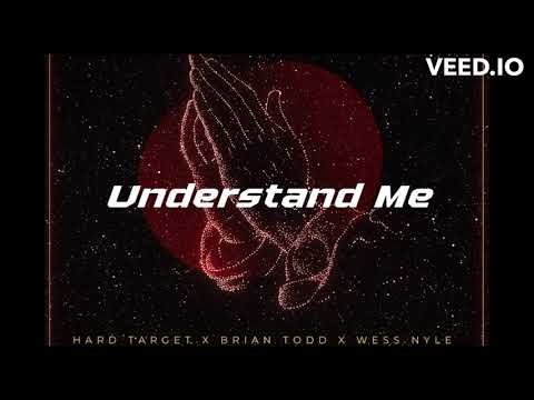 Understand Me ft. Hard Target x Wess Nyle (Official Audio)