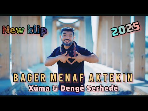 Bager Menaf Aktekin - Xûma & Dengê Serhedê