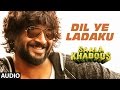 DIL YE LADAKU Full Song (AUDIO) | SAALA KHADOOS | R. Madhavan, Ritika Singh | T-Series