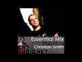 Christian Smith - BBC Essential Mix 2010 (Full) 