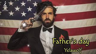 yelawolf - Father&#39;s day (Song)🎼 Country Song #yelawolf