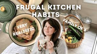 Frugal Kitchen Habits That Save Us Money | Spend Less on Groceries