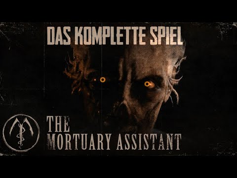 The Mortuary Assistant • Gameplay Deutsch (Full Game) Longplay Horror Spiel