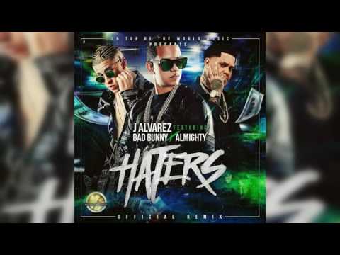 Haters Official Remix -J Alvarez Ft  Bad Bunny Y Almighty  (AUDIO OFFICIAL)