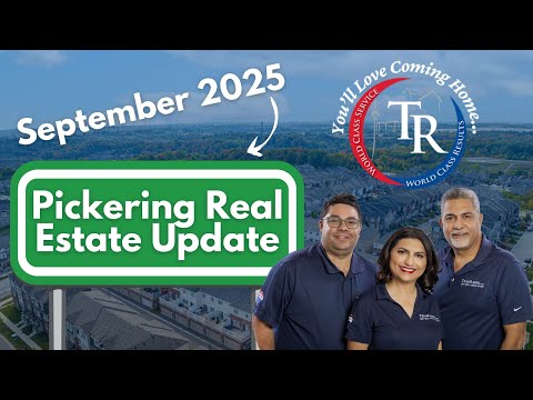 Pickering Real Estate Market Update - September 2025 - Team Rajpal | Top Pickering Real Estate Team