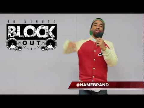 #60MinuteBlockOut-Hip Hop Podcast ** @akaNAMEBRAND** week #11