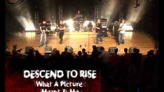 Descend to Rise - What A Picture Meant To Me