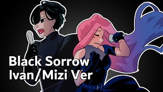 【ALNST】Black Sorrow - Mizi/Ivan Duet