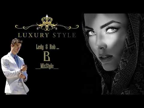 Stive Morgan - Luxury Style Music Mix...Best Music (Tracklist mixed by Ledy & Rob MixStyle)