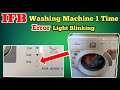 IFB Washing Machine 1 Time Error Light Blinking (Tamil)