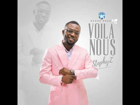 STEPHYZ - VOILA NOUS