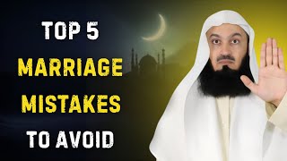 Top 5 Islamic Marriage Mistakes Every Muslim Couple Must Avoid | Mufti Menk