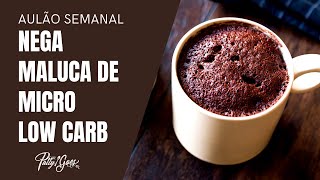 Aulão Semanal: Bolo Nega Maluca de Micro-ondas!
