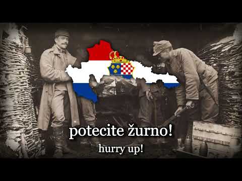 "Oj Slavonci, oj Hrvati" - Croatian WW1 Song
