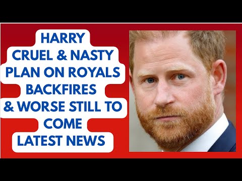 PRINCE HARRY FINDS THAT HIS CRUEL & CHILDISH PLAN HAS SPECTACULARLY BACKFIRED - 