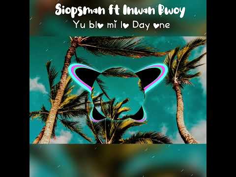 𝐒𝐈𝐎𝐏𝐒𝐌𝐀𝐍 𝐟𝐭 𝐈𝐍𝐖𝐀𝐍 𝐁𝐖𝐎𝐘 -𝗬𝘂 𝗕𝗹𝗼 𝗠𝗶 (𝙾𝚏𝚏𝚒𝚌𝚒𝚊𝚕 𝚊𝚞𝚍𝚒𝚘🎵🌴)