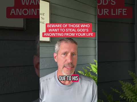 BEWARE OF THOSE WHO WANT TO STEAL GOD’S ANOINTING FROM YOUR LIFE