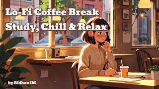 Lo-Fi Coffee Break: Study, Chill & Relax