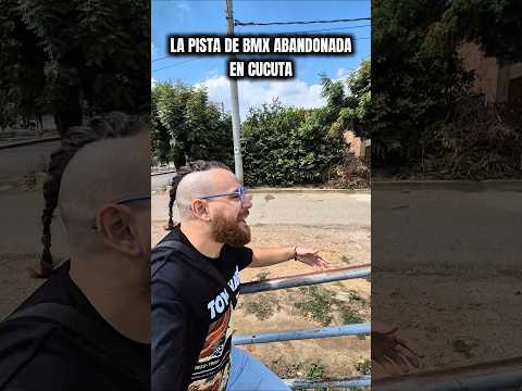 La pista de BMX ABANDONADA en cucuta #nortedesantander #cucuta