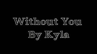 Without You with Lyrics || Kyla || Girl Version
