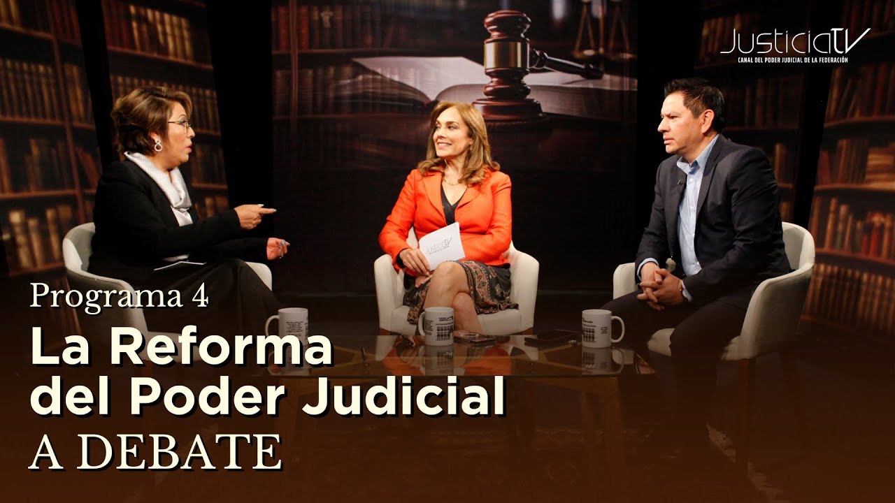 La Reforma del Poder Judicial a debate | Programa 4