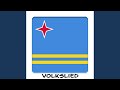 AW - Aruba - Het Wilhelmus - Wilhelmus van Nassouwe - Nederlands Volkslied (Skucha Wilhelmus -...