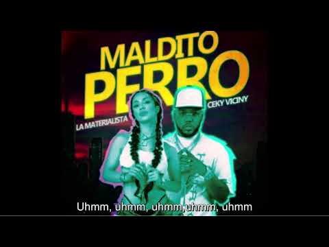 Maldito Perro by La Materialista ft Ceky Vicini English Lyrics