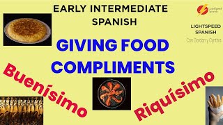 63 Early Inter Spanish food compliments #learnspanish #spain  #spanishlanguage #LightSpeed #spanish