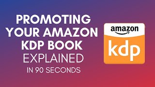 How To Promote Your Amazon KDP Book In 2024?
