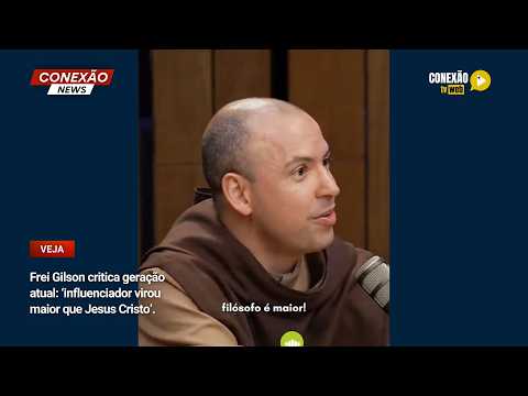 Vídeo: Frei Gilson critica geração atual: ‘influenciador virou maior que Jesus Cristo’.