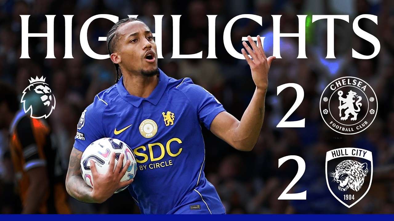 Chelsea FC 2 - 2 Hull City AFC highlights