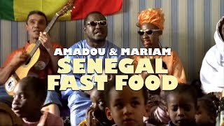 Video thumbnail of "Amadou & Mariam feat. Manu Chao - Sénégal Fast Food"