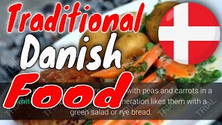 Traditional Danish Food: 20 amazing dishes you must try in Denmark
