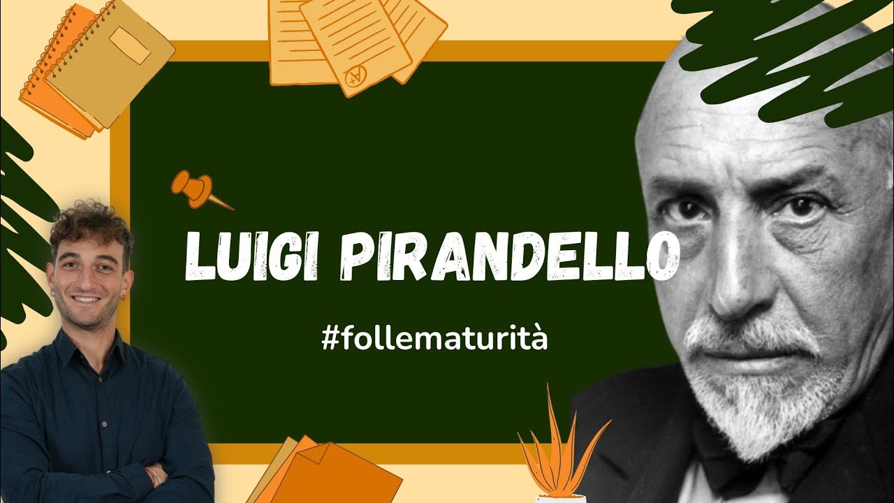 LUIGI PIRANDELLO- ripasso completo per maturità ed interrogazioni