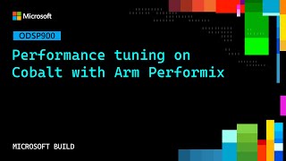 Performance tuning on Cobalt with Arm Performix​ | ODSP900