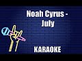 Noah Cyrus - July (Karaoke)