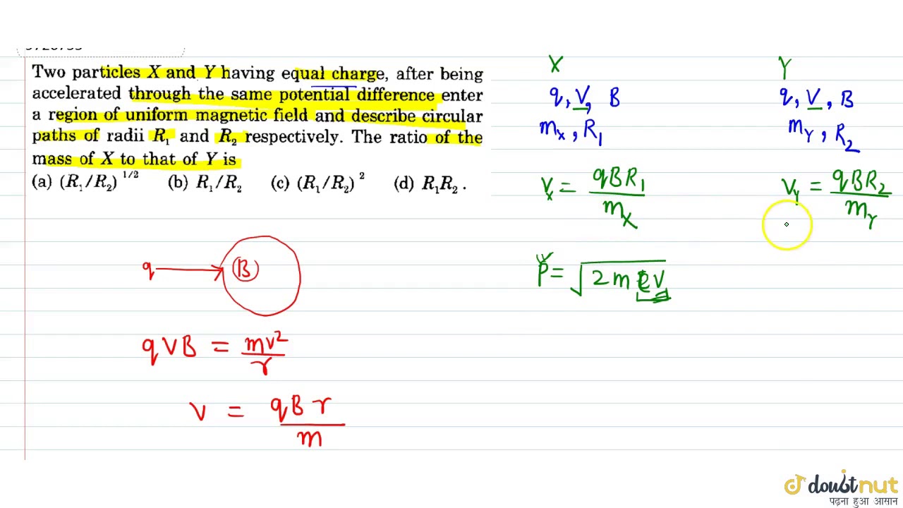 Two particle X and Y having equal charge, after being accelerated through the same potential