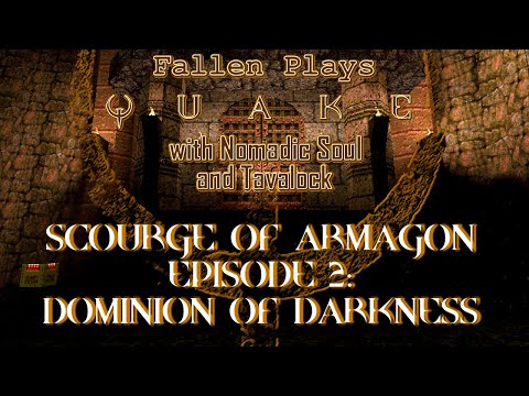 Co-Op Quake 2021: Scourge of Armagon | Episode 2: Dominion of Darkness | First Playthrough