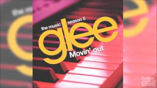 Movin&#39; Out - Glee [HD FULL STUDIO]