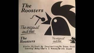 Just My Imagination (Running Away From Me) - The Roosters *The Original and Best*