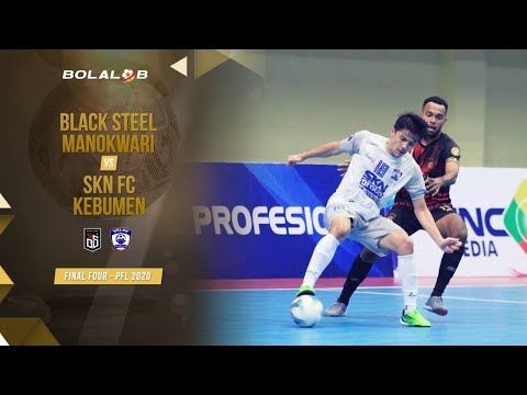 PARTAI PUNCAK!! Black Steel Manokwari (6) vs (2) SKN FC Kebumen | Highlights Pro Futsal League 2020