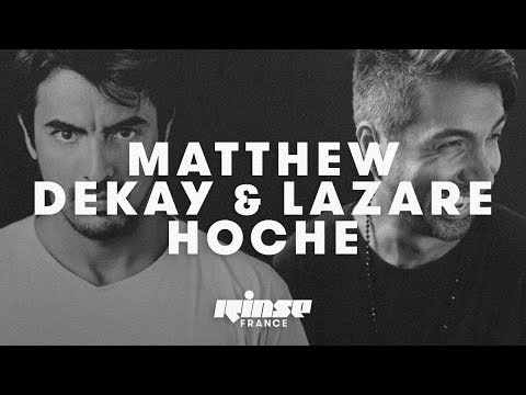 Lazare Hoche & Matthew Dekay (DJ set) - Rinse France